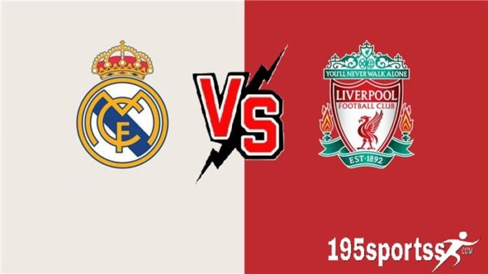 يلا شوت ماتش “الريال ضد ليفربول”.. مشاهدة مباراة ليفربول وريال مدريد اليوم بث مباشر تويتر دوري أبطال أوروبا